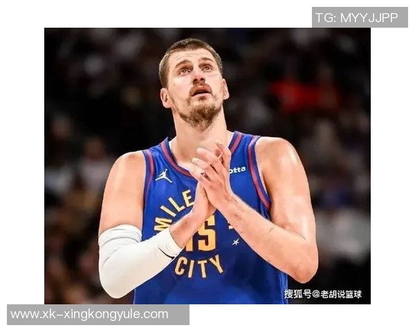 约基奇豪取35分15板却称比赛不轻松展现真正实力与拼搏精神 约基奇豪取35分15板却称比赛不轻松展现真正实力与拼搏精神